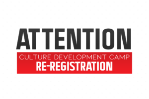 ATTENTION: Culture Development Camp RE-REGISTRATION